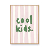 Cool Kids Typography Minimalist Wall Art Print – Green Text on Pink Stripes