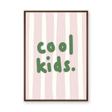 Cool Kids Typography Minimalist Wall Art Print – Green Text on Pink Stripes