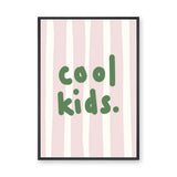 Cool Kids Typography Minimalist Wall Art Print – Green Text on Pink Stripes