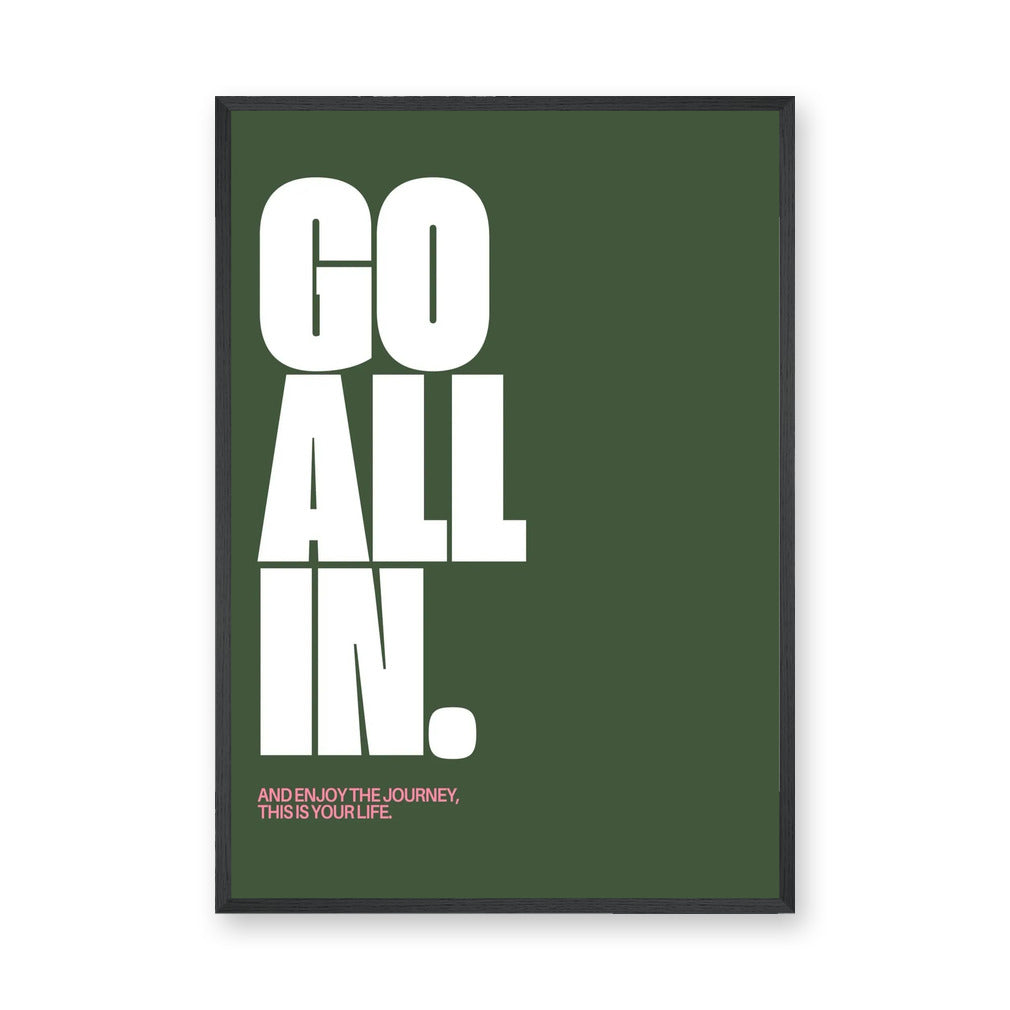 Typography Modern Wall Art Print – Go All In Quote on Deep Green
