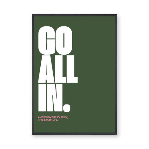 Typography Modern Wall Art Print – Go All In Quote on Deep Green